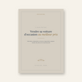 Vendre sa voiture d'occasion au meilleur prix — Le guide complet (ebook PDF)